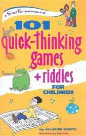 101 Quick Thinking Games and Riddles