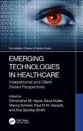 Emerging Technologies in Healthcare: Interpersonal and Client Based Perspectives