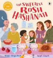 The Sweetest Rosh Hashanah: Celebrate & Make
