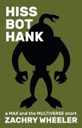 Hiss Bot Hank: A Sci-Fi Comedy Short