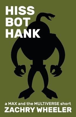 Hiss Bot Hank: A Sci-Fi Comedy Short