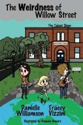 The Weirdness of Willow Street: The Talent Show