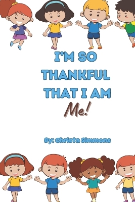 I'm So Thankful That I Am Me!