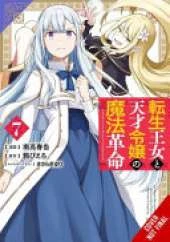 The Magical Revolution of the Reincarnated Princess and the Genius Young Lady, Vol. 7 (manga)