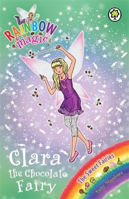 Rainbow Magic: Clara the Chocolate Fairy: The Sweet Fairies Book 4