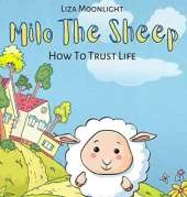 Milo The Sheep: How To Trust Life