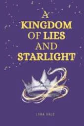 A Kingdom of Lies and Starlight: The Rift Chronicles: Volume 1