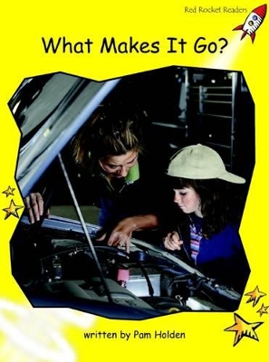 Red Rocket Readers: Early Level 2 Non-Fiction Set A: What Makes it Go? (Reading Level 7/F&P Level E)