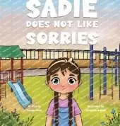 Sadie Does Not Like Sorries