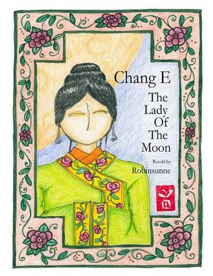 Chang E: The Lady of the Moon