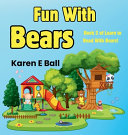 Fun with Bears: Book 2 Of Learn To Read With Bears