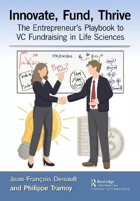 Innovate, Fund, Thrive: The Entrepreneur's Playbook to VC Fundraising in Life Sciences