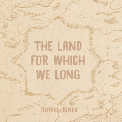 The Land for Which We Long