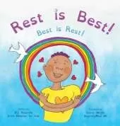 Rest is Best!: Best is Rest! (Dzogchen for Kids / Teaching Self Love and Compassion through the Nature of Mind)