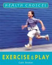 Health Choices: Exercise and Play