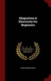 Magnetism & Electricity for Beginners
