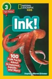 Ink!: 100 Fun Facts About Octopuses, Squids, and More