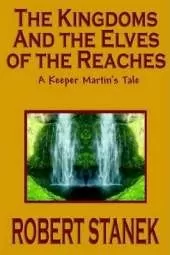 The Kingdoms and the Elves of the Reaches (Keeper Martin's Tales, Book 1)