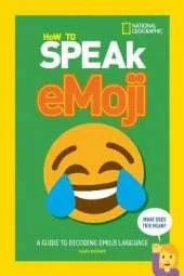 How to Speak Emoji: A Guide to Decoding Digital Language