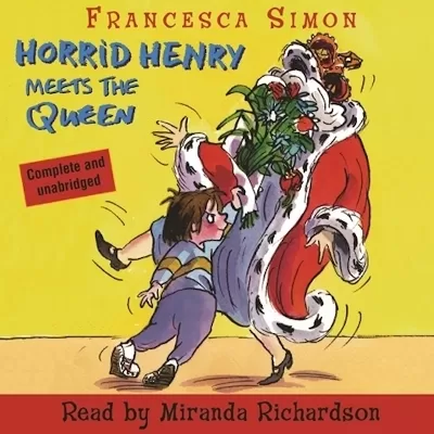 Horrid Henry Meets the Queen: Book 12