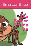 The Spider Beside Me