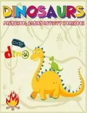 Dinosaurs Preschool Basics Activity Workbook: A Gorgeous Dinosaur Activity and Basic Math Book For Kids Ages 4-8 Fun Kid Workbook Game For Learning, Coloring, Number Tracing, Shape, More or Less and More!