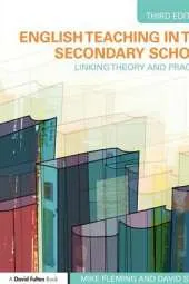 English Teaching in the Secondary School: Linking Theory and Practice