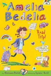 Amelia Bedelia Chapter Book #3: Amelia Bedelia Road Trip!