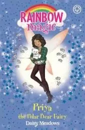 Rainbow Magic: Priya the Polar Bear Fairy: The Endangered Animals Fairies: Book 2