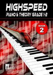 Highspeed Piano & Theory Grade 1-2: Book 2