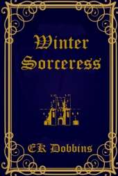 Winter Sorceress: Sorceress of Selvast Forest Book 2