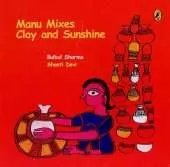 Manu Mixes Clay and Sunshine