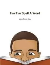 Tim Tim Spell A Word