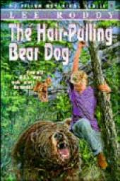 The Hair Pulling Bear Dog