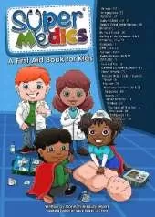 The Super Medics: A First Aid Book for Kids