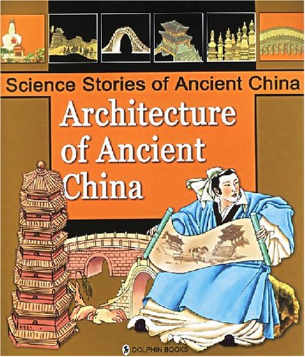 Architecture of Ancient China - Science Stories of Ancient