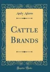 Cattle Brands (Classic Reprint)