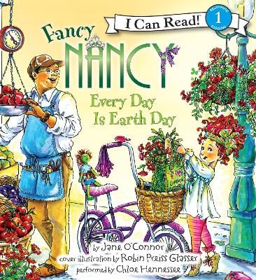 Fancy Nancy: Every Day is Earth Day