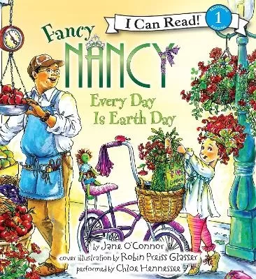 Fancy Nancy: Every Day is Earth Day