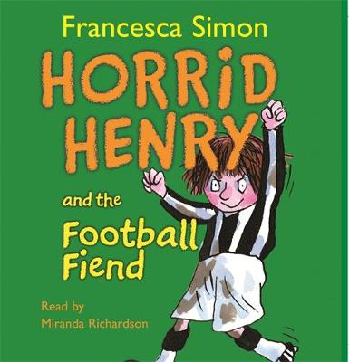 Horrid Henry and the Football Fiend: Book 14