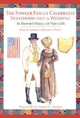 The Fowler Family Celebrates Statehood and a Wedding: An Illustrated History with Paper Dolls