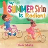 My Summer Skin is Radiant