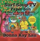 Surf Soup TV Paper Son A Tale of Asian History and Family Legacy: A Journey Through Asian Immigration and Identity