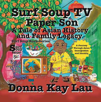 Surf Soup TV Paper Son A Tale of Asian History and Family Legacy: A Journey Through Asian Immigration and Identity