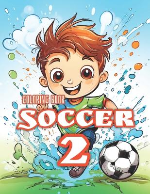 Soccer 2 - Activity Book for Kids: Coloring Book