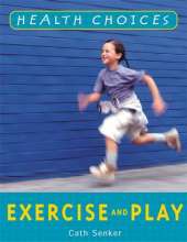Health Choices: Exercise and Play