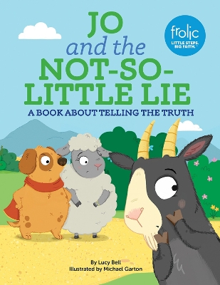 Jo and the Not-So-Little Lie: A Book about Telling the Truth