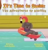 It's Time to Swim: The Adventures of Bentley