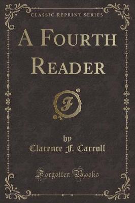 A Fourth Reader (Classic Reprint)