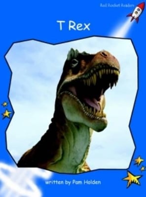 Red Rocket Readers: Early Level 3 Non-Fiction Set A: T Rex (Reading Level 10/F&P Level G)